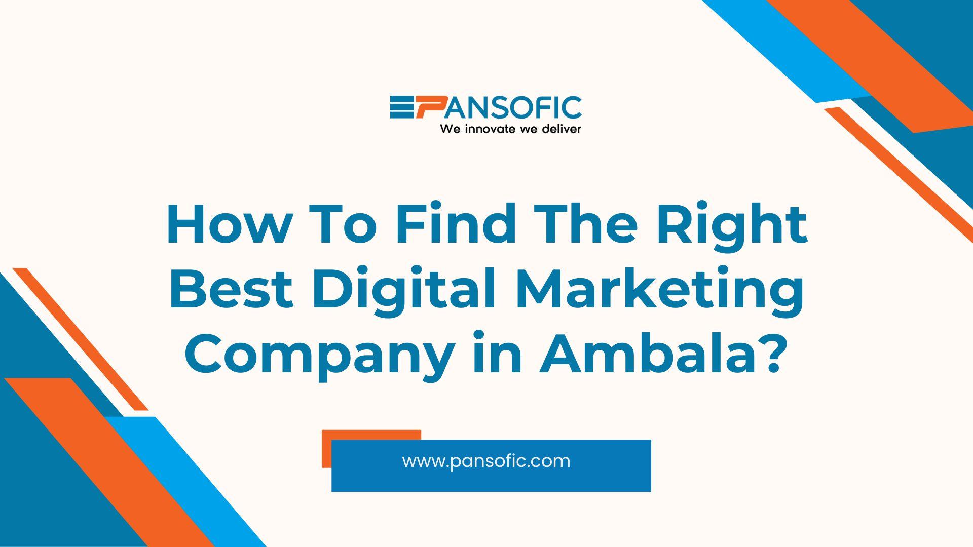 How To Find The Right Best Digital Marketing Company in Ambala?