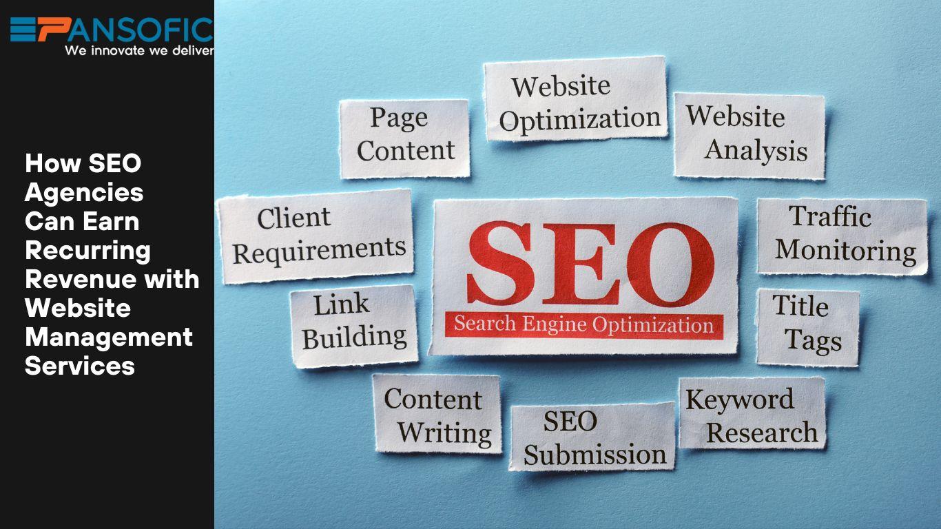 How SEO Agencies Can Earn Recurring Revenue with Website Management Services