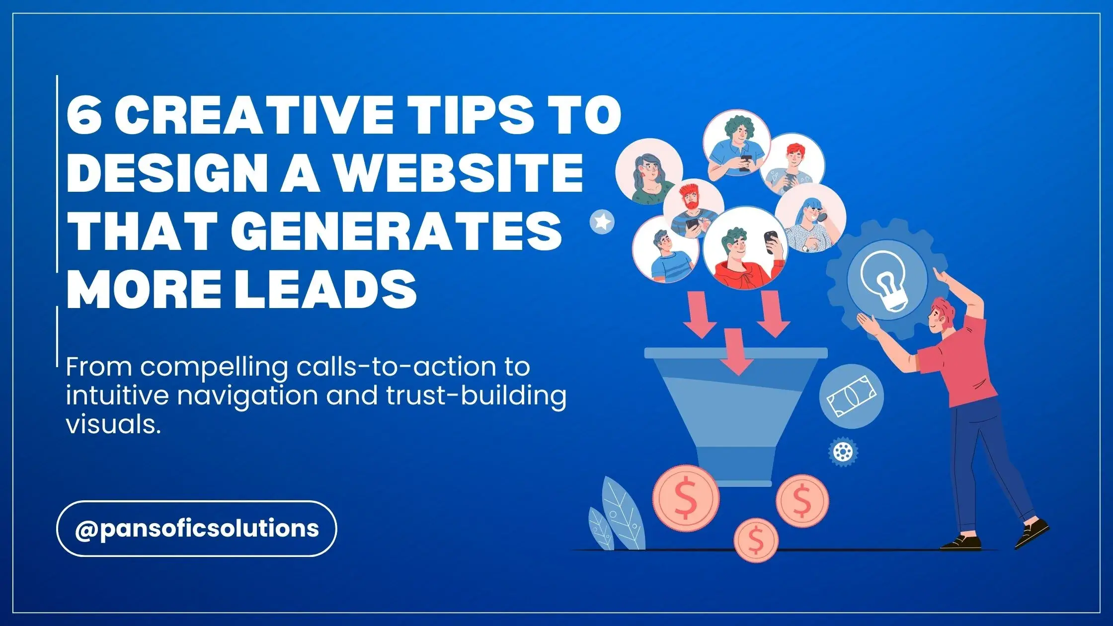 6 Creative Tips to Design a Website That Generate More Leads